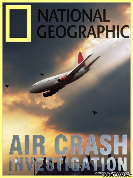 Расследования авиакатастроф. National Geographic смотреть онлайн все серии
