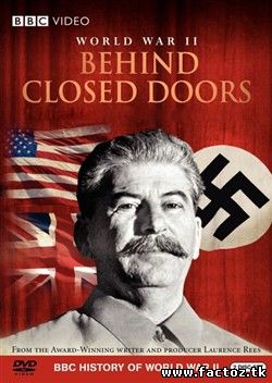 смотреть онлайн Вторая мировая война. За закрытыми дверьми / World War Two - Behind Closed Doors (6 серий . BBC)